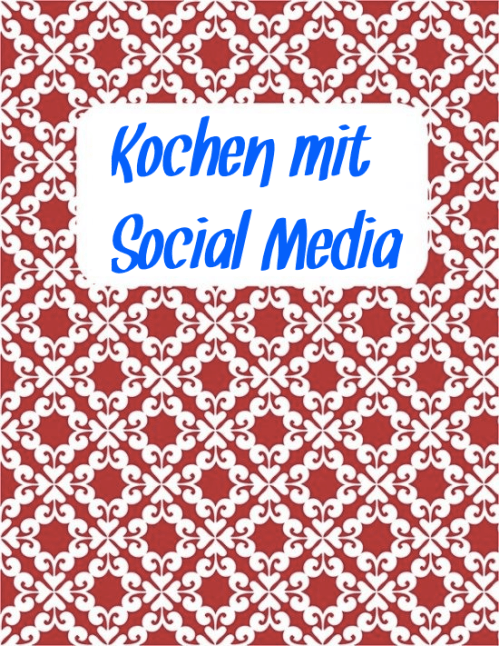 Kochen mit Social Media